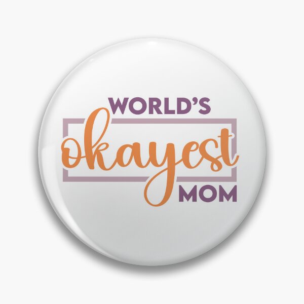 Item preview, World's Okayest Mom designed and sold by Dinner's Designs.