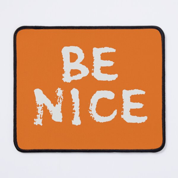 Item preview, Be Nice designed and sold by EMWorks-Ink.