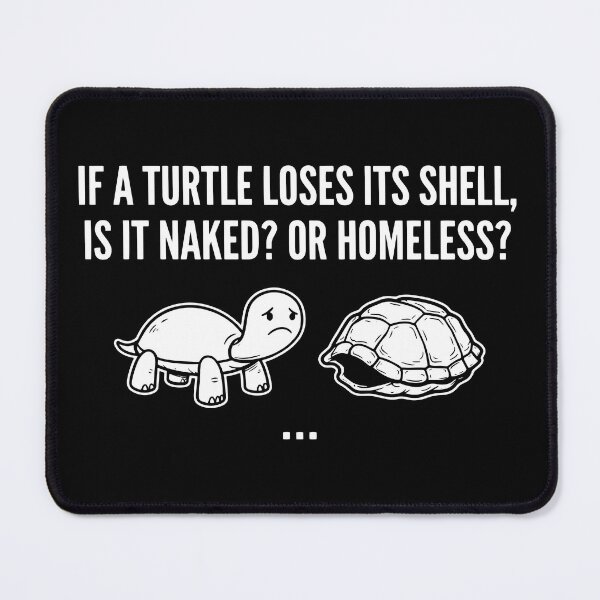 Item preview, Turtle Without Shell Funny Question designed and sold by RamyGallery.