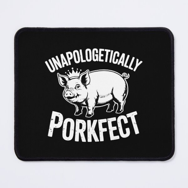 Item preview, Unapologetically Porkfect designed and sold by theartfulaspie.