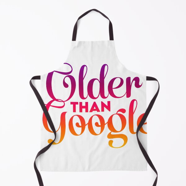 Item preview, Older Than Google designed and sold by Dinner's Designs.