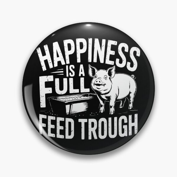 Item preview, Happiness Is A Full Feed Trough designed and sold by theartfulaspie.