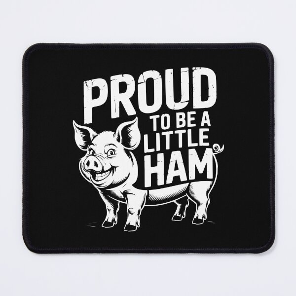 Item preview, Proud To Be A Little Ham designed and sold by theartfulaspie.