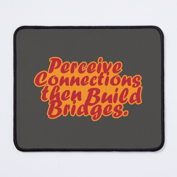 Item preview, Perceive the Connections. Then, Build the Bridges. | INFJ Visionary Quote Design designed and sold by Tallat Noureen.