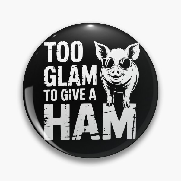 Item preview, Too Glam To Give A Ham designed and sold by theartfulaspie.