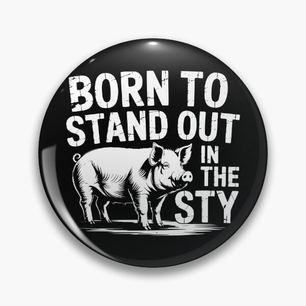 Item preview, Born To Stand Out In The Sty designed and sold by theartfulaspie.