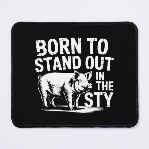 Item preview, Born To Stand Out In The Sty designed and sold by theartfulaspie.