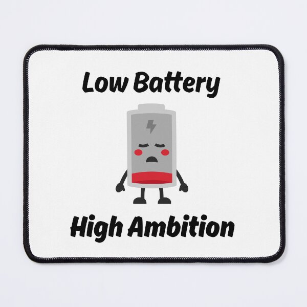 Item preview, Low Battery High Ambition Funny text gift vibe life 2026 designed and sold by NK Design Lab.