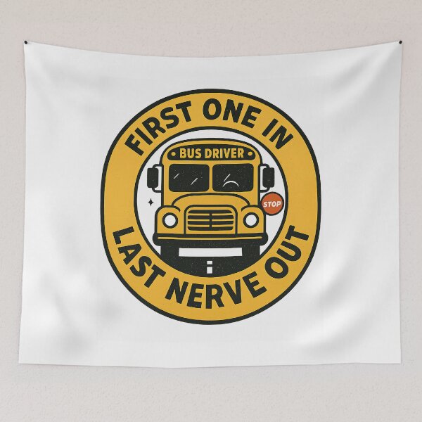 Item preview, School Bus Driver First One In Last Nerve Out — Funny Bus Driver Appreciation Gift designed and sold by EXATEES  ⭐⭐⭐⭐⭐.