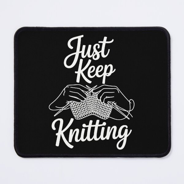 Item preview, Just Keep Knitting designed and sold by jkrphoto.