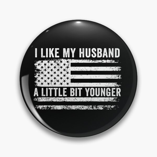 Item preview, I Like My Husband A Little Bit Younger designed and sold by 76Valeria.