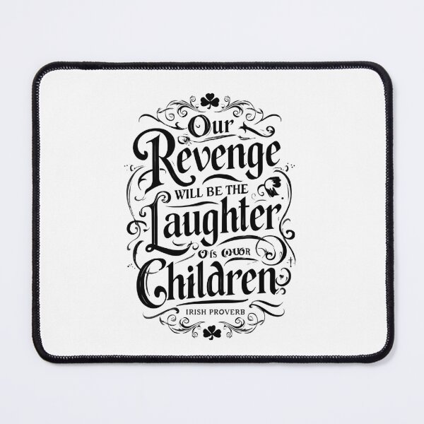 Item preview, Our revenge will be the laughter of our children designed and sold by nessdo.
