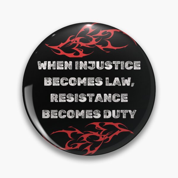 Item preview, When Injustice Becomes Law, Resistance Becomes Duty quote designed and sold by jamesgerardking.