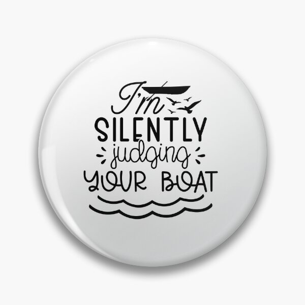 Item preview, I’m Silently Judging Your Boat – Funny Lake Life Boating Design designed and sold by EmeraldeaArt.