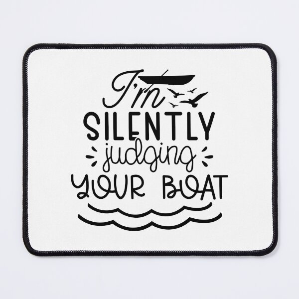 Item preview, I’m Silently Judging Your Boat – Funny Lake Life Boating Design designed and sold by EmeraldeaArt.