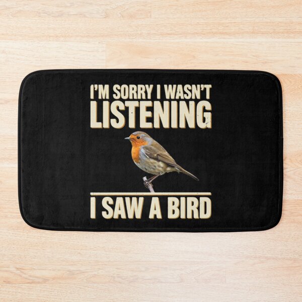 Item preview, I'm Sorry I Wasn't Listening I Saw A Bird Funny Bird Lover designed and sold by Dabbing Turtle Designs.