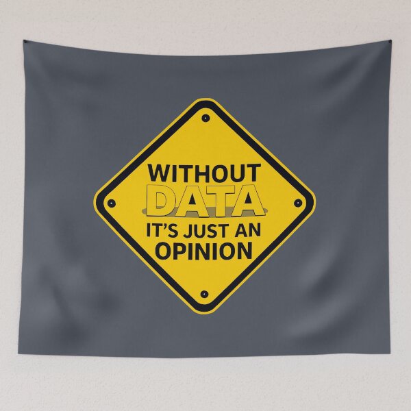 Item preview, Without Data, It's Just an Opinion. designed and sold by Endless7Art.