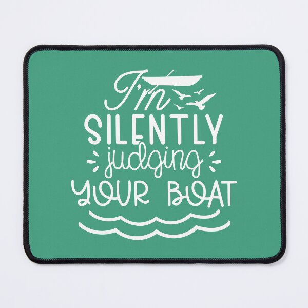 Item preview, I am Silently Judging Your Boat – Funny Lake Life Boating Design designed and sold by EmeraldeaArt.