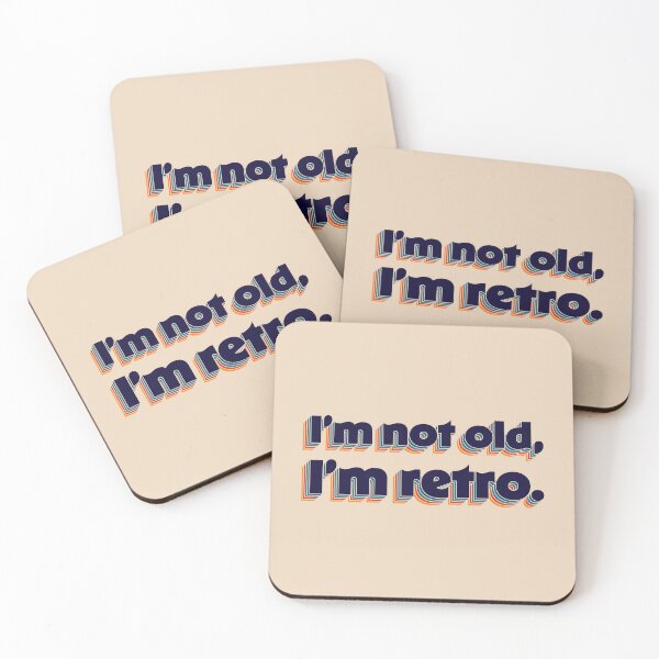 Item preview, I'm Not Old, I'm Retro designed and sold by sillyjess.