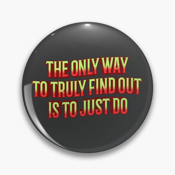 Item preview, the only way to find out is to just do | motivational designed and sold by tori-isCreating.