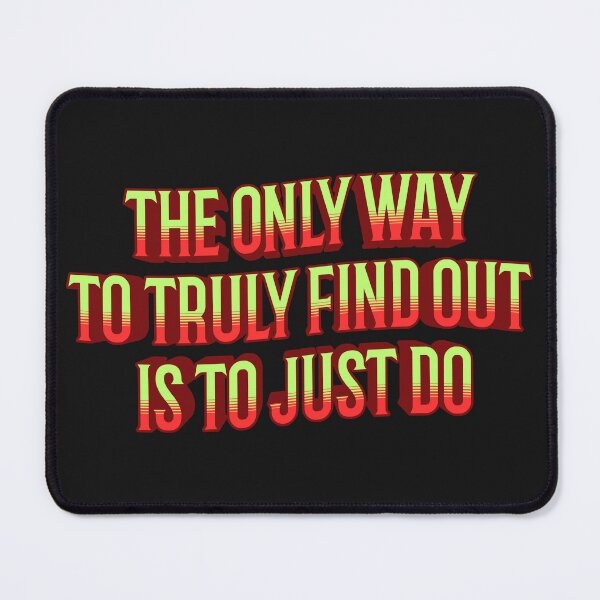 Item preview, the only way to find out is to just do | motivational designed and sold by tori-isCreating.