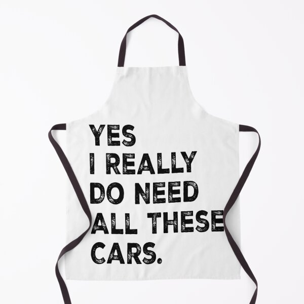 Item preview, Yes I Really Do Need All These Cars designed and sold by 76Valeria.