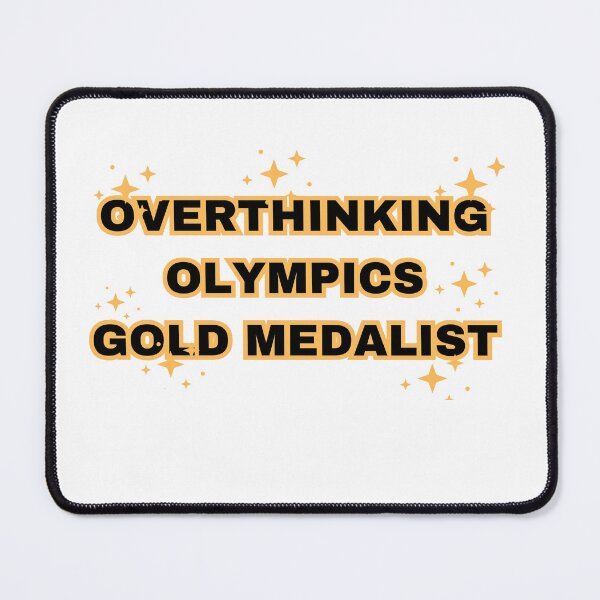 Item preview, Overthinking Olympics Gold Medalist Funny Overthinker Quote T-Shirt designed and sold by vibecraft_studio2.