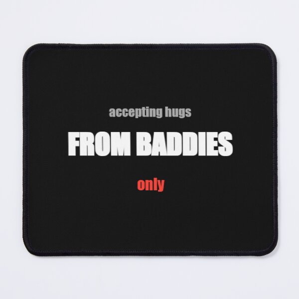 Item preview, Accepting Hugs from Baddies Only — Funny Streetwear T-Shirt designed and sold by littlestore.