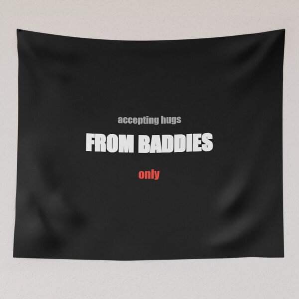 Item preview, Accepting Hugs from Baddies Only — Funny Streetwear T-Shirt designed and sold by littlestore.