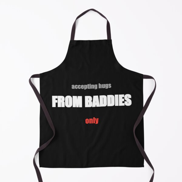 Item preview, Accepting Hugs from Baddies Only — Funny Streetwear T-Shirt designed and sold by littlestore.