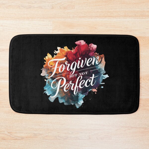 Item preview, Forgiven but not Perfect designed and sold by Silaris Designs.