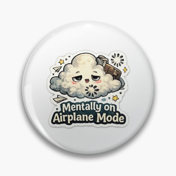 Item preview, Mentally on Airplane Mode designed and sold by trippinimages.
