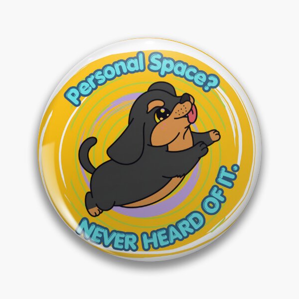 Item preview, Dachshund: Personal Space? Never Heard Of It. designed and sold by ByLolaLovegood.