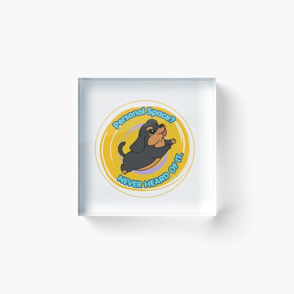 Item preview, Dachshund: Personal Space? Never Heard Of It. designed and sold by ByLolaLovegood.
