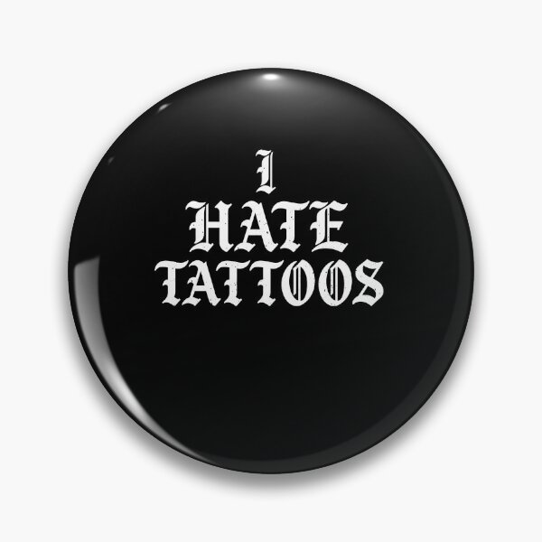 Item preview, Funny I Hate Tattoos Tattoo Lover Quote designed and sold by elderberry.