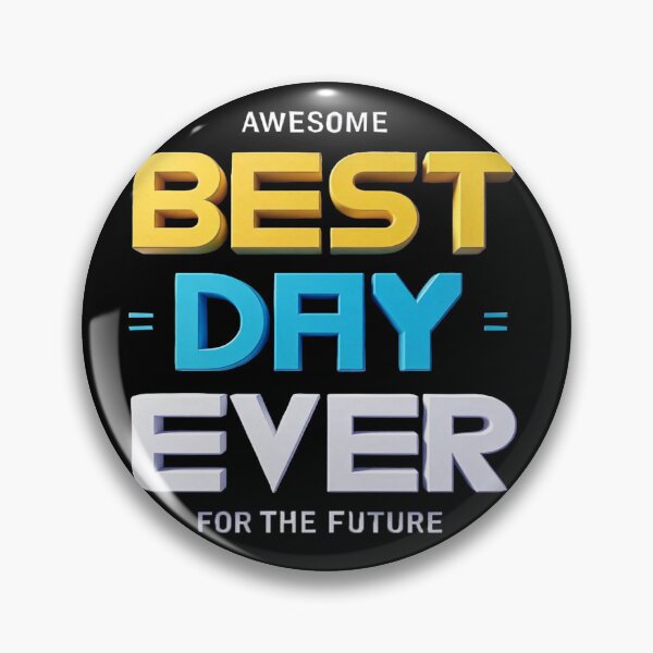 Item preview, Best Day Ever For The Future Inspirational 3D Quote Art Bright Typography Design designed and sold by ARTCREATESHOP.
