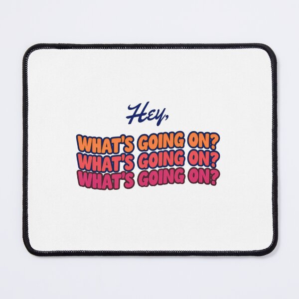 Item preview, hey whats going on? whats going on? whats going on? designed and sold by Stefrait-7.
