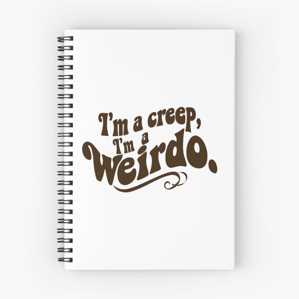 Item preview, I’m a Creep, I’m a Weirdo designed and sold by Stefrait-7.