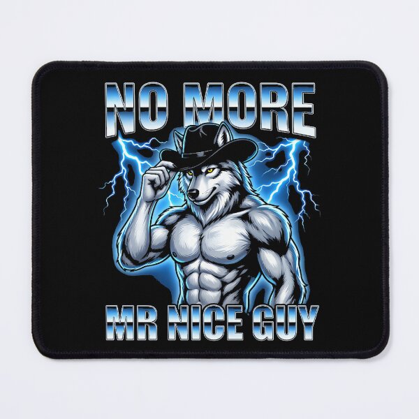 Item preview, No More Mr. Nice Guy - Funny Wolf Meme Guys Novelty Cool Men designed and sold by AmazingPics001.