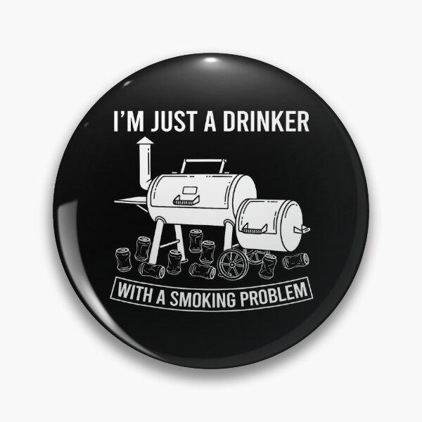 Item preview, I'M Just A Drinker With A Smoking Problem Grilling Bbq Dads designed and sold by AmazingPics001.