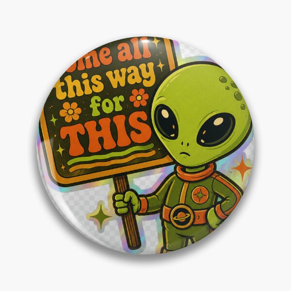 Item preview, I Did Not Come All This Way For This - Retro Alien Sticker designed and sold by Artistry.by.Yeddu.