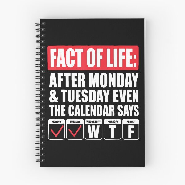 Item preview, Funny Trending A Fact Of Life After Monday The Calendar Say designed and sold by AmazingPics001.