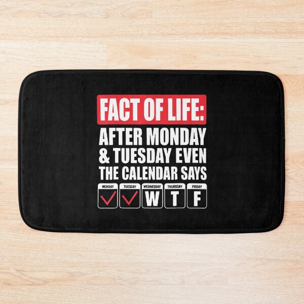 Item preview, Funny Trending A Fact Of Life After Monday The Calendar Say designed and sold by AmazingPics001.