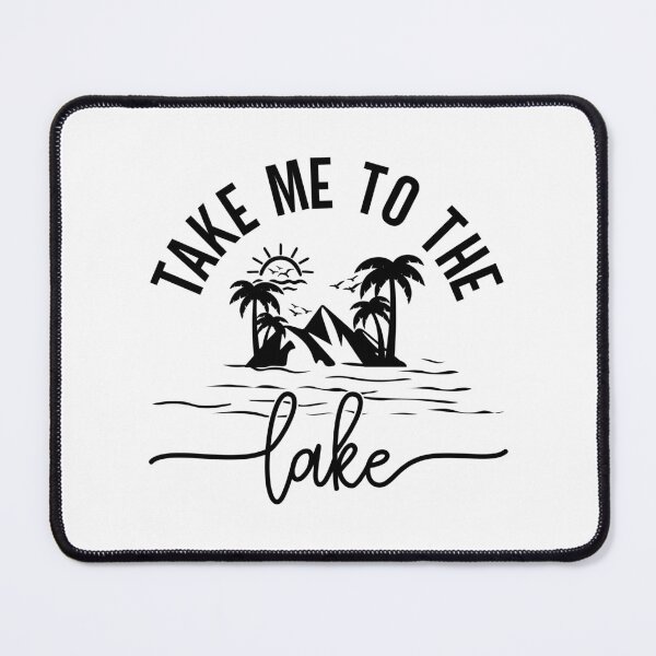 Item preview, Take Me to the Lake – Lake Life Adventure Design designed and sold by EmeraldeaArt.