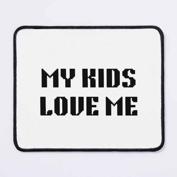 Item preview, My Kids Love Me Pixel Font Print | Funny Dad Slogan Tee | Humorous Father's Day Gift designed and sold by The-SilentPlace.