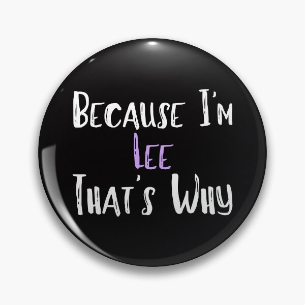 Item preview, Because I'm Lee That's Why Funny Women's Gift designed and sold by WeirdlyRare.