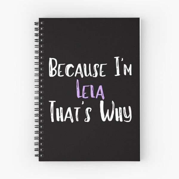 Item preview, Because I'm Lela That's Why Funny Women's Gift designed and sold by WeirdlyRare.