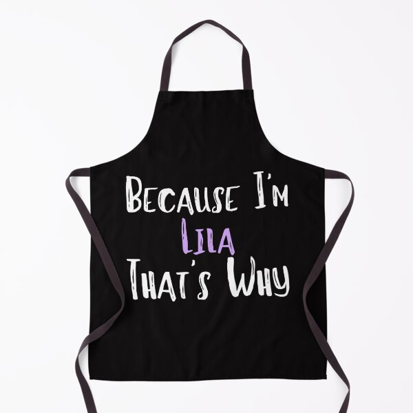 Item preview, Because I'm Lila That's Why Funny Women's Gift designed and sold by WeirdlyRare.