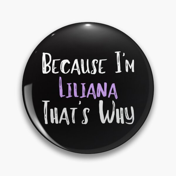 Item preview, Because I'm Liliana That's Why Funny Women's Gift designed and sold by WeirdlyRare.