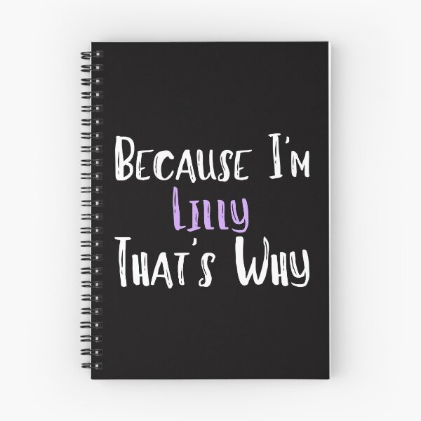 Item preview, Because I'm Lilly That's Why Funny Women's Gift designed and sold by WeirdlyRare.